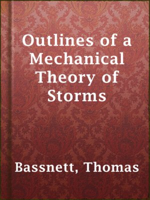 cover image of Outlines of a Mechanical Theory of Storms